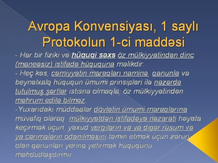 Avropa Konvensiyası, 1 saylı Protokolun 1 -ci maddəsi - Hər bir fiziki və hüquqi