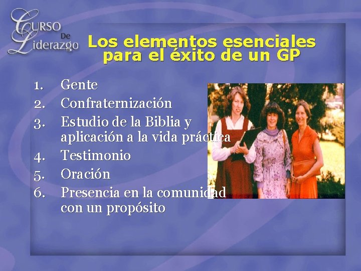 Los elementos esenciales para el éxito de un GP 1. 2. 3. 4. 5.