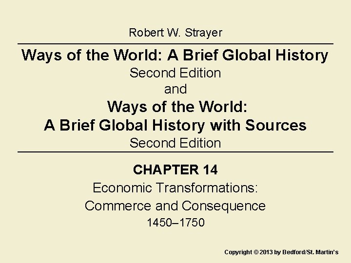 Robert W. Strayer Ways of the World: A Brief Global History Second Edition and