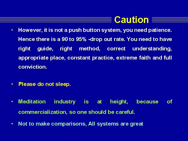 Caution • However, it is not a push button system, you need patience. Hence Caution • However, it is not a push button system, you need patience. Hence