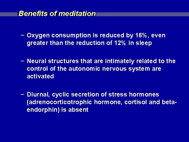 Benefits of meditation – Oxygen consumption is reduced by 16%, even greater than the Benefits of meditation – Oxygen consumption is reduced by 16%, even greater than the