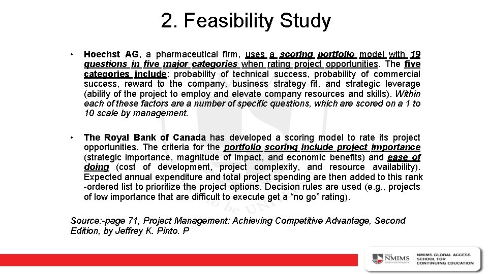2. Feasibility Study • Hoechst AG, a pharmaceutical firm, uses a scoring portfolio model