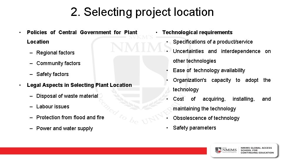 2. Selecting project location • Policies of Central Government for Plant Location – Regional