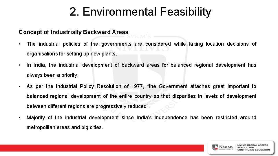 2. Environmental Feasibility Concept of Industrially Backward Areas • The industrial policies of the