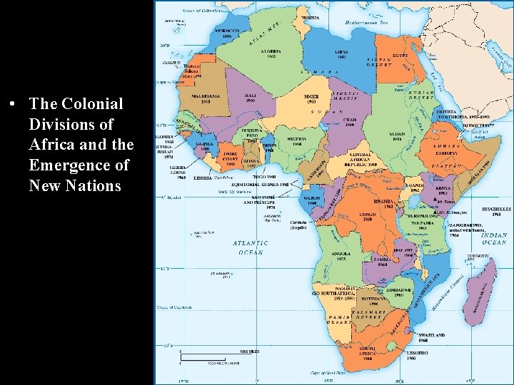  • The Colonial Divisions of Africa and the Emergence of New Nations 