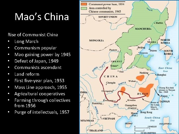 Mao’s China Rise of Communist China • Long March • Communism popular • Mao