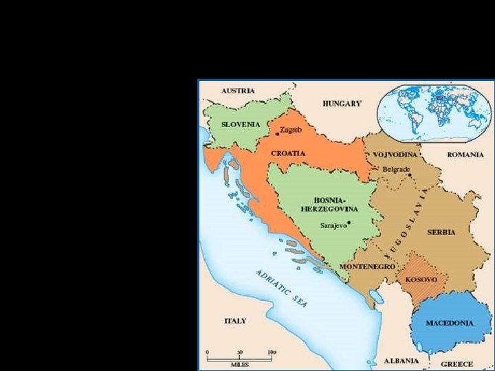 Baltic Self Determination and Violence • Break up of Yugoslavia 