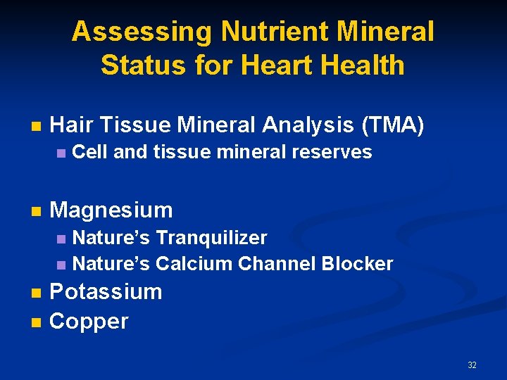 Assessing Nutrient Mineral Status for Heart Health n Hair Tissue Mineral Analysis (TMA) n Assessing Nutrient Mineral Status for Heart Health n Hair Tissue Mineral Analysis (TMA) n