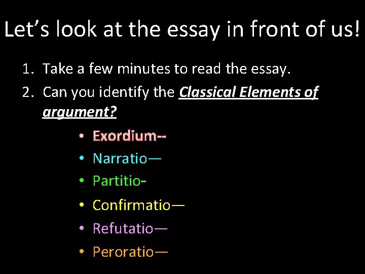 Let’s look at the essay in front of us! 1. Take a few minutes