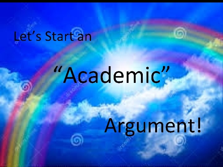 Let’s Start an “Academic” Argument! 