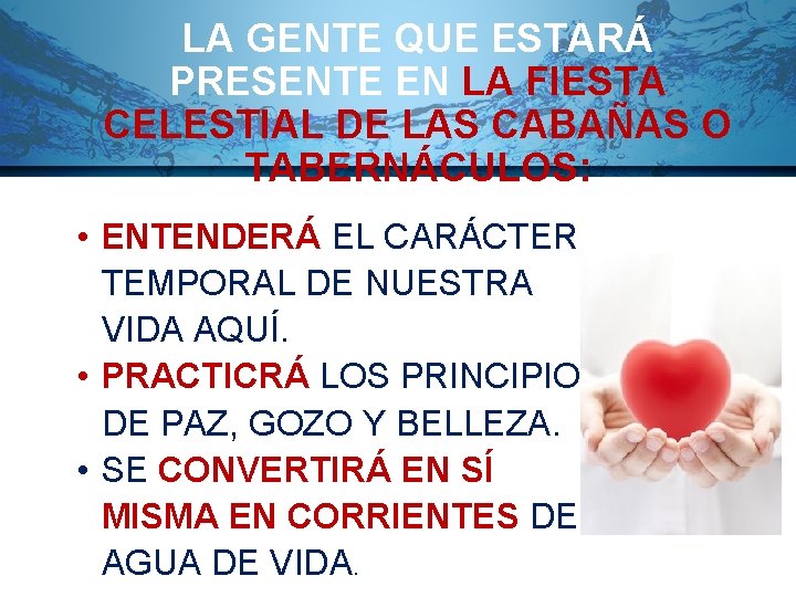 LA GENTE QUE ESTARÁ PRESENTE EN LA FIESTA CELESTIAL DE LAS CABAÑAS O TABERNÁCULOS: