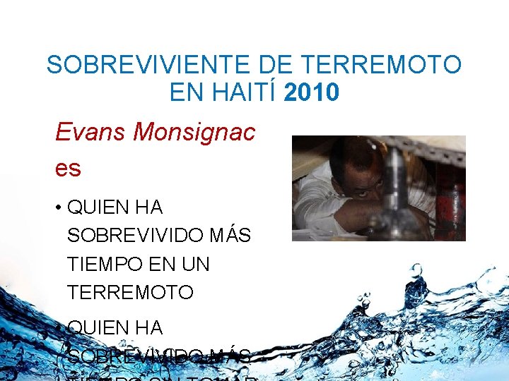 SOBREVIVIENTE DE TERREMOTO EN HAITÍ 2010 Evans Monsignac es • QUIEN HA SOBREVIVIDO MÁS