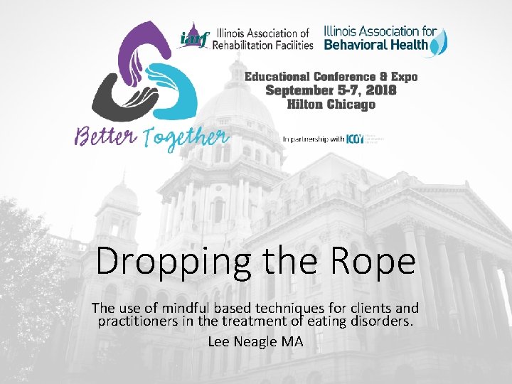 Dropping the Rope The use of mindful based