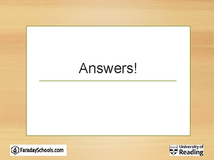 Answers! 