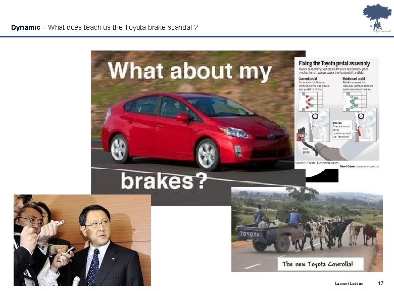 Dynamic – What does teach us the Toyota brake scandal ? 17 Laurent Ledoux