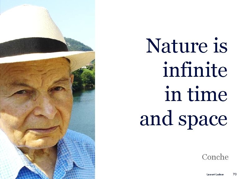 Nature is infinite in time and space Conche Laurent Ledoux 70 Nature is infinite in time and space Conche Laurent Ledoux 70