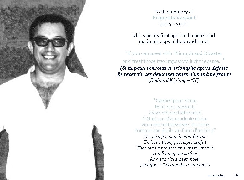 To the memory of François Vassart (1925 – 2001) who was my first spiritual To the memory of François Vassart (1925 – 2001) who was my first spiritual