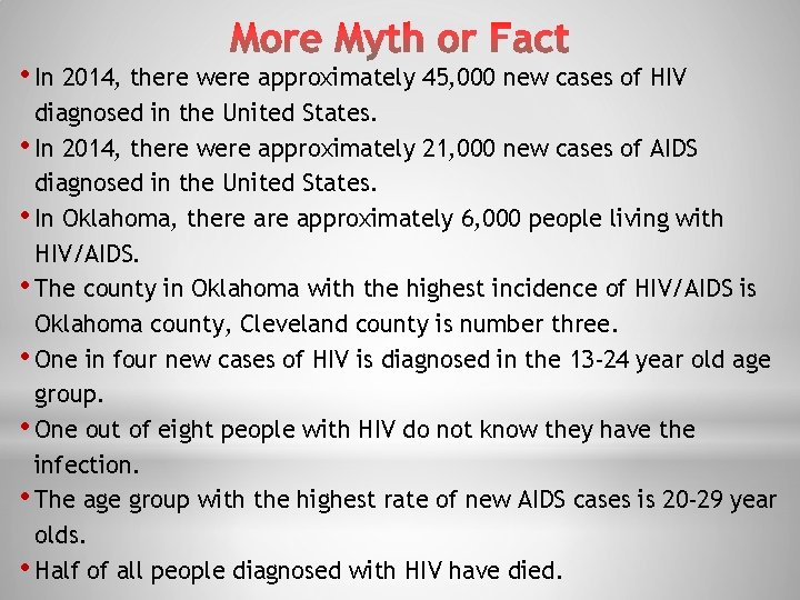  • In 2014, there were approximately 45, 000 new cases of HIV diagnosed