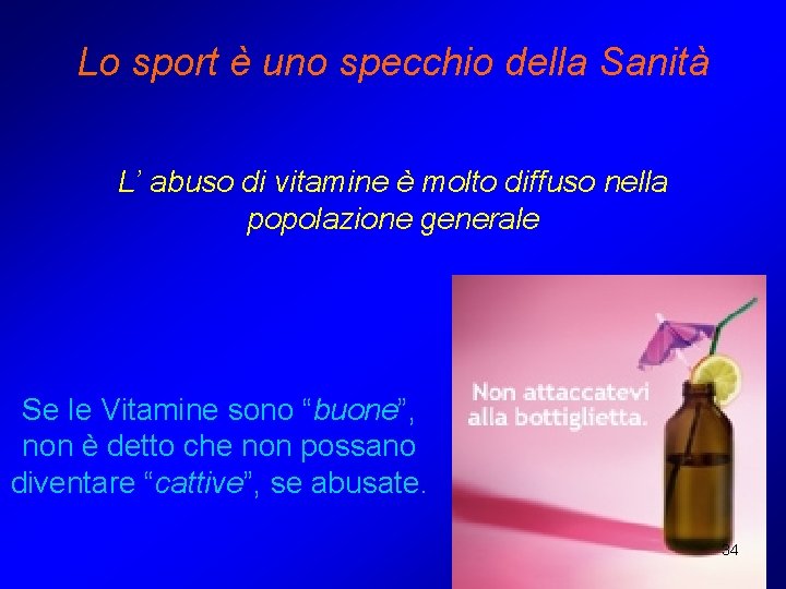 Lo sport è uno specchio della Sanità L’ abuso di vitamine è molto diffuso