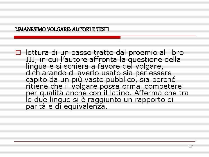 UMANESIMO VOLGARE: AUTORI E TESTI o lettura di un passo tratto dal proemio al