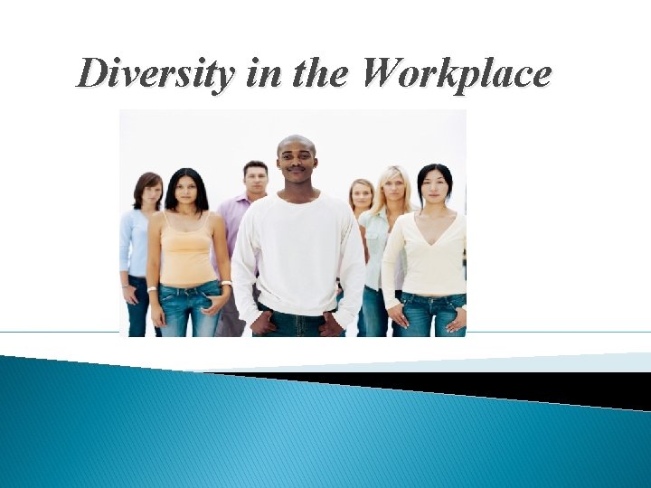 Diversity in the Workplace 