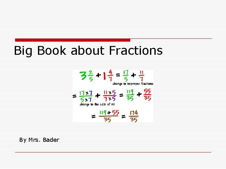 Big Book about Fractions By Mrs. Bader 