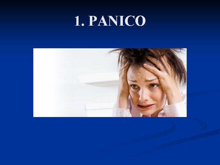 1. PANICO 