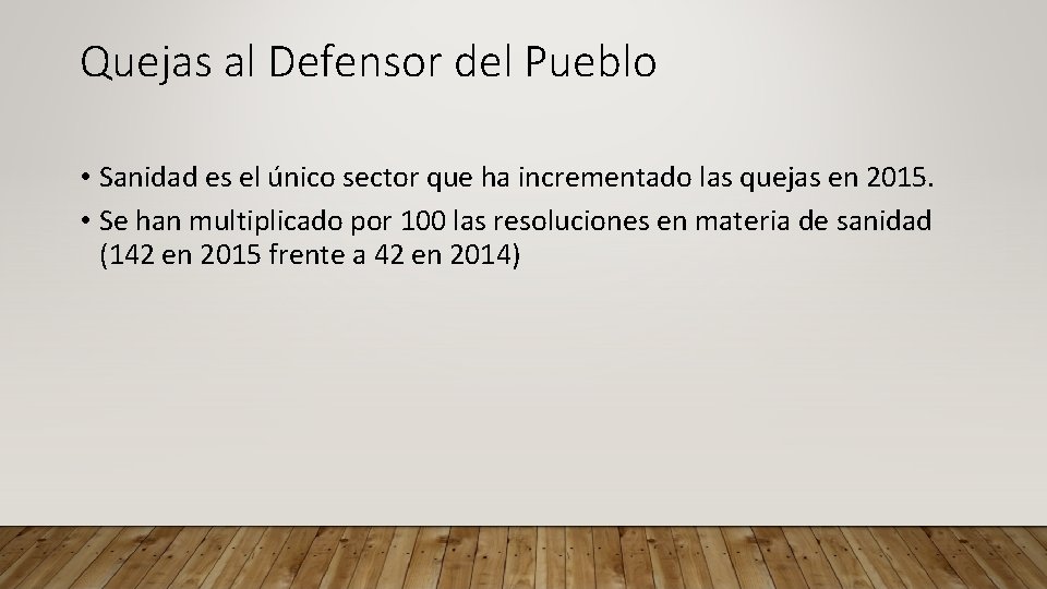 Quejas al Defensor del Pueblo • Sanidad es el único sector que ha incrementado