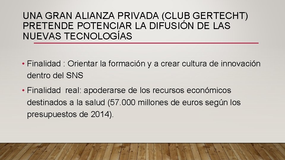 UNA GRAN ALIANZA PRIVADA (CLUB GERTECHT) PRETENDE POTENCIAR LA DIFUSIÓN DE LAS NUEVAS TECNOLOGÍAS