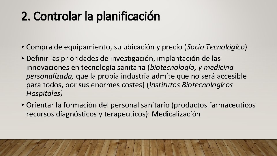 2. Controlar la planificación • Compra de equipamiento, su ubicación y precio (Socio Tecnológico)