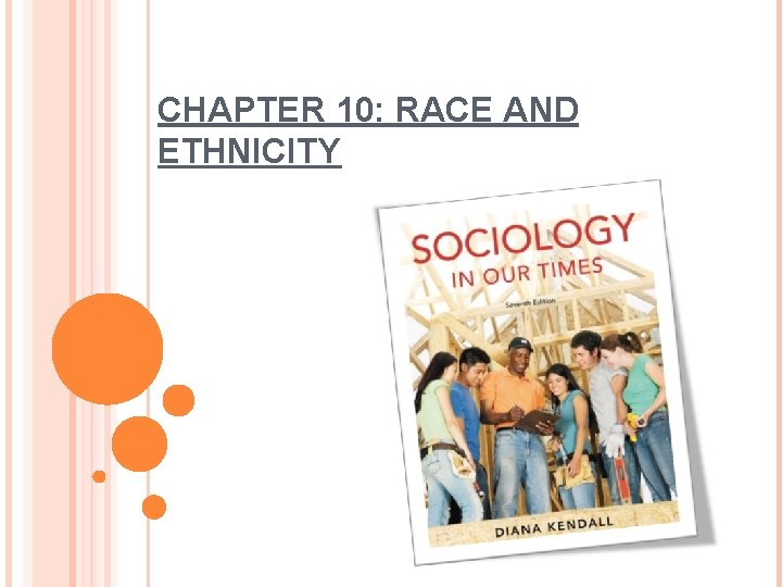 CHAPTER 10: RACE AND ETHNICITY 