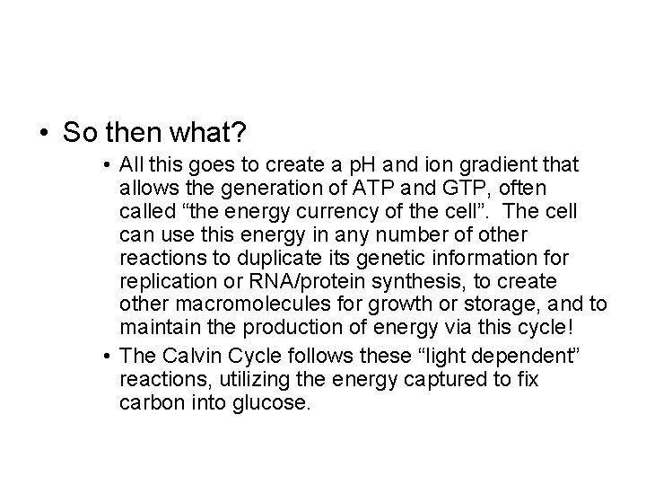 • So then what? • All this goes to create a p. H • So then what? • All this goes to create a p. H