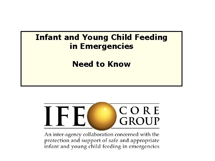 Infant and Young Child Feeding in Emergencies Need to Know 