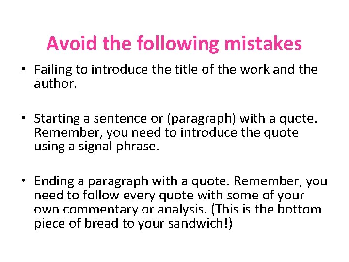 Avoid the following mistakes • Failing to introduce the title of the work and