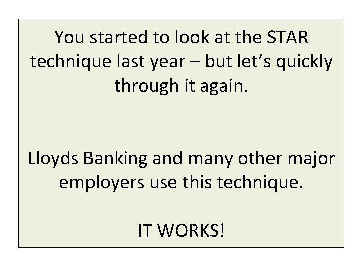 You started to look at the STAR technique last year – but let’s quickly