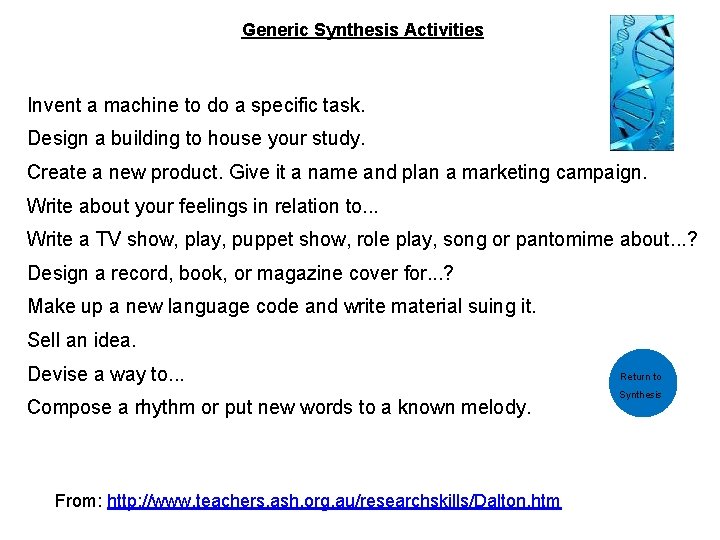 Generic Synthesis Activities Invent a machine to do a specific task. Design a building
