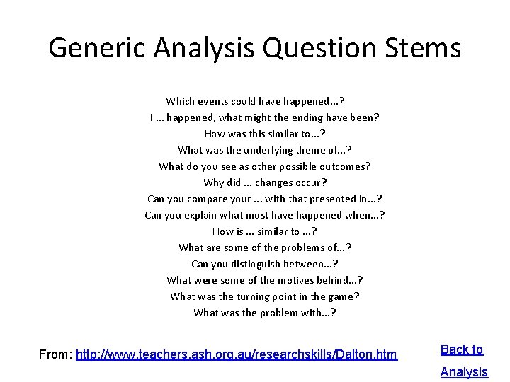Generic Analysis Question Stems Which events could have happened. . . ? I. .