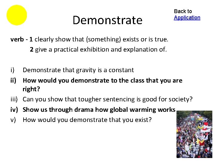 Demonstrate Back to Application verb - 1 clearly show that (something) exists or is