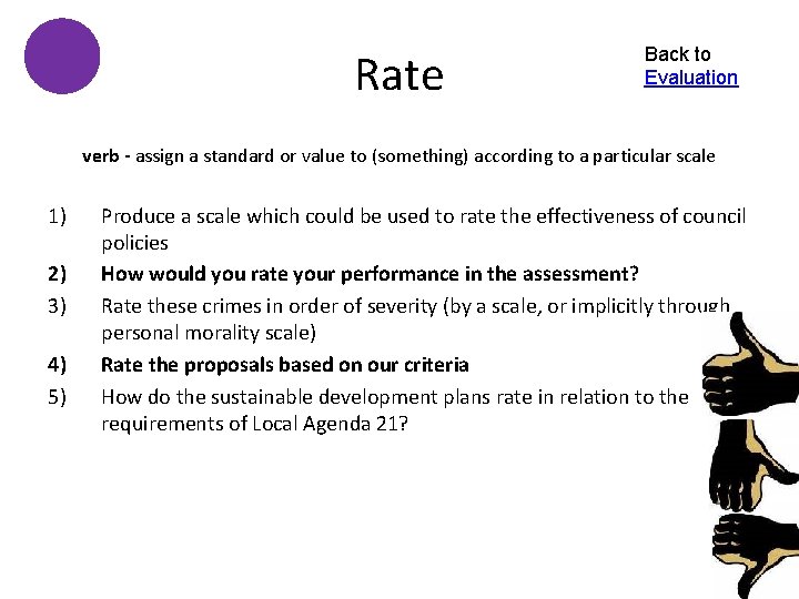Rate Back to Evaluation verb - assign a standard or value to (something) according