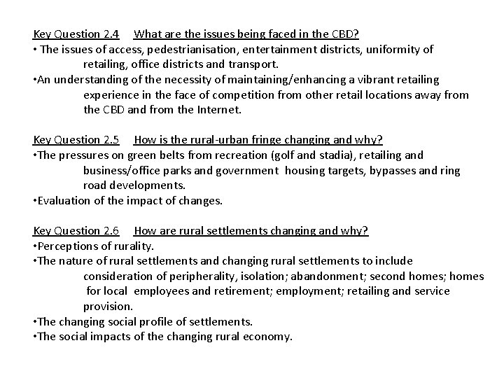 Key Question 2. 4 What are the issues being faced in the CBD? •