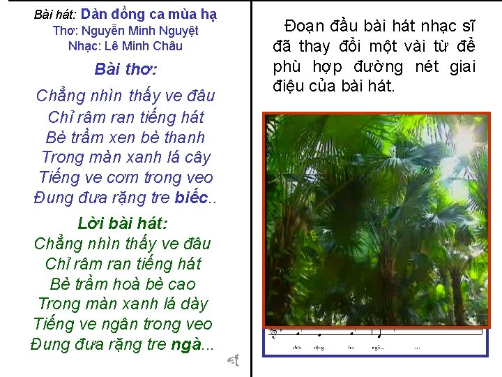 Bài hát: Dàn đồng ca mùa hạ Thơ: Nguyễn Minh Nguyệt Nhạc: Lê Minh