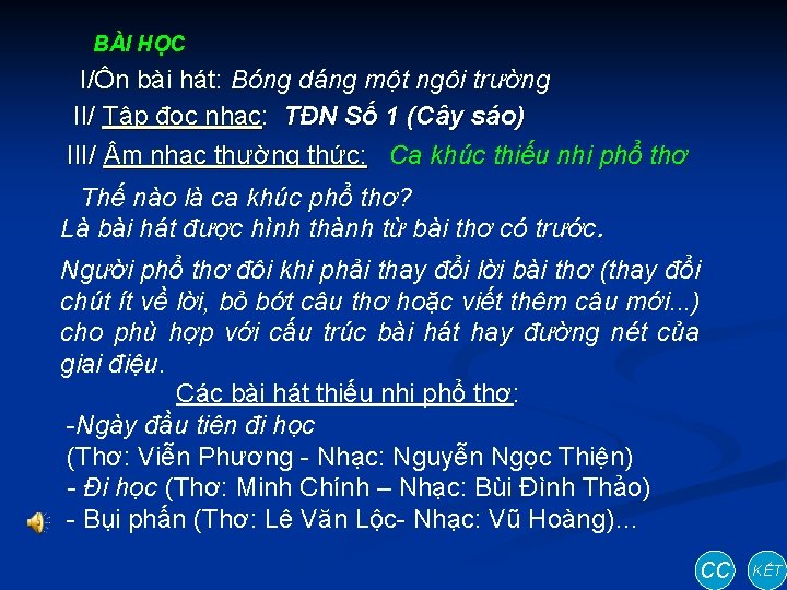 BÀI HỌC I/Ôn bài hát: Bóng dáng một ngôi trường II/ Tập đọc nhạc: