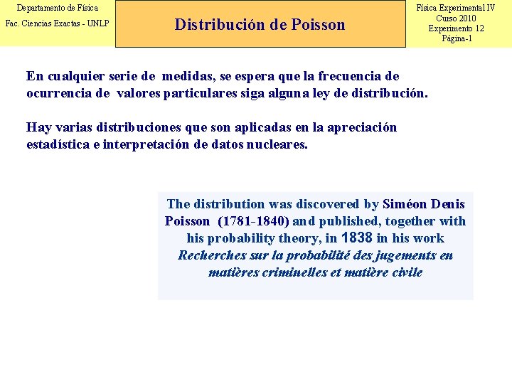 Departamento de Física Fac. Ciencias Exactas - UNLP Distribución de Poisson Física Experimental IV