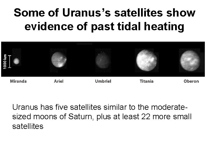 Some of Uranus’s satellites show evidence of past tidal heating Uranus has five satellites