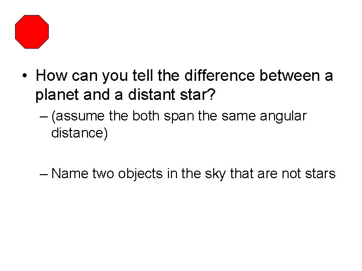  • How can you tell the difference between a planet and a distant