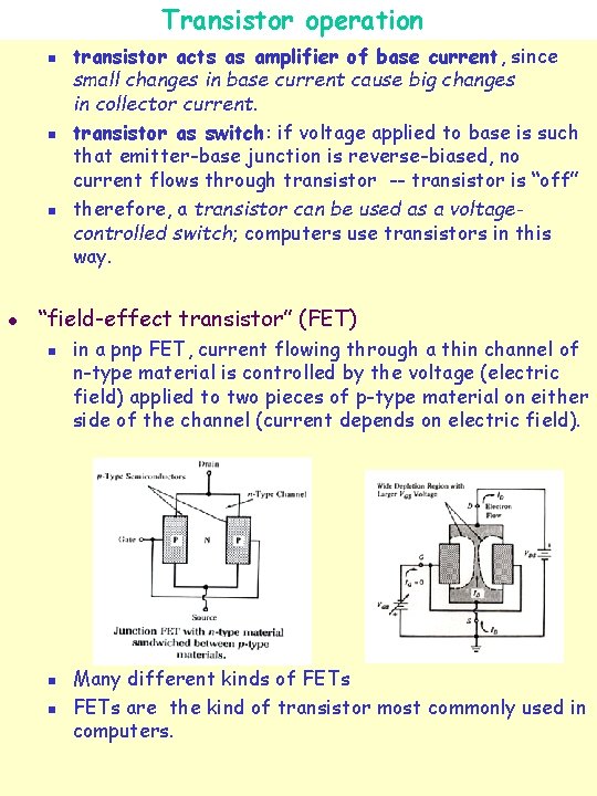 Transistor operation n l transistor acts as amplifier of base current, since small changes