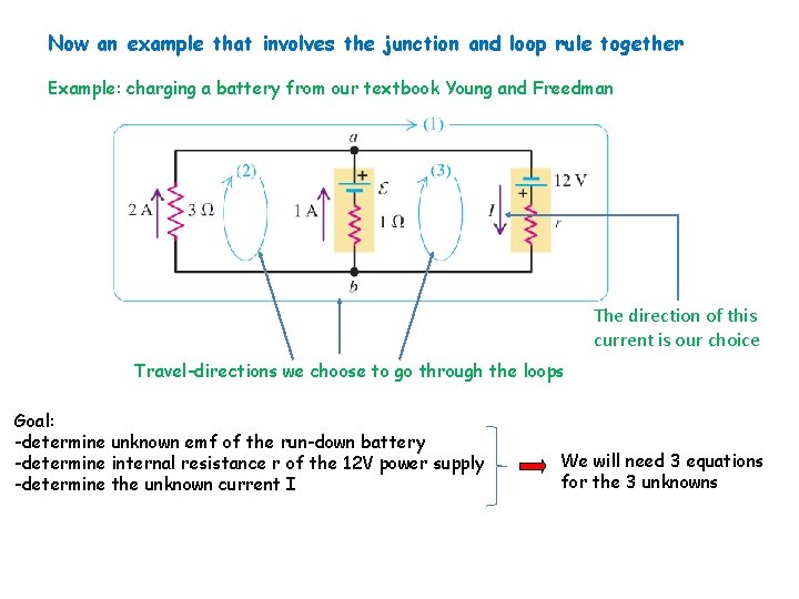 Now an example that involves the junction and loop rule together Example: charging a