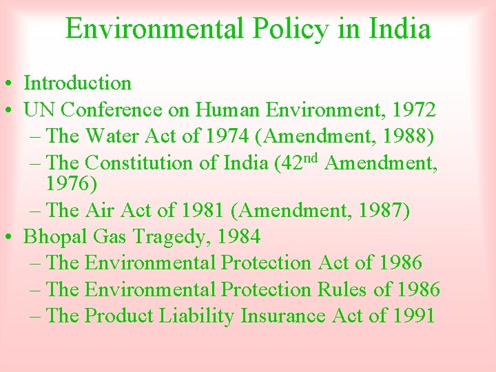 Environmental Policy in India • Introduction • UN Conference on Human Environment, 1972 –
