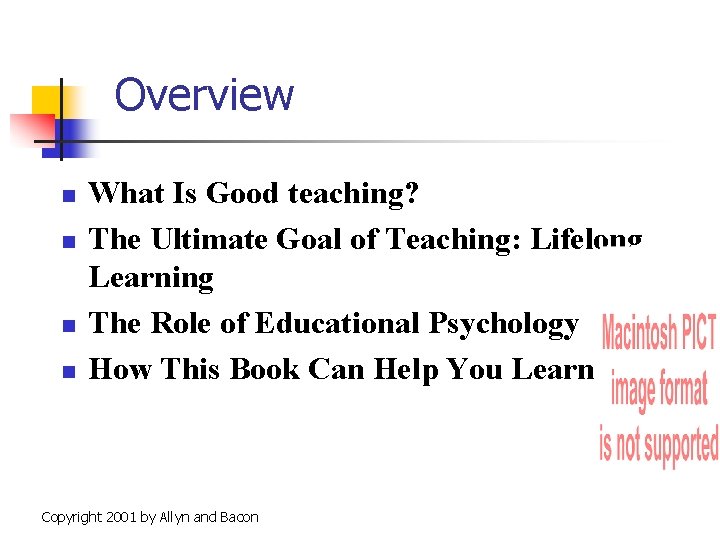 Overview n n What Is Good teaching? The Ultimate Goal of Teaching: Lifelong Learning