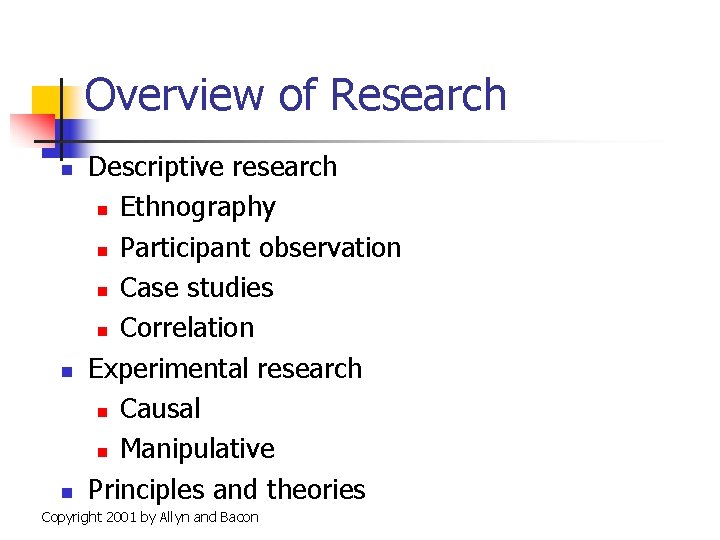 Overview of Research n n n Descriptive research n Ethnography n Participant observation n